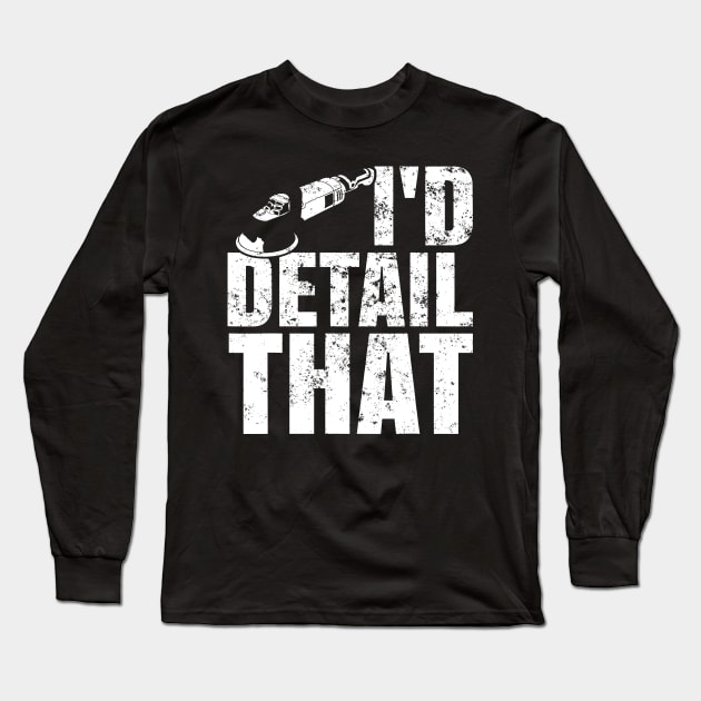 I'd Detail That Car Detailer Polishing Cars Car Lover Long Sleeve T-Shirt by LEGO